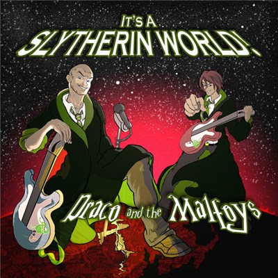 Draco And The Malfoys - It's A Slytherin World! download mp3 flac