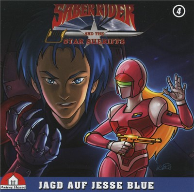 Saber Rider And The Star-Sheriffs - Saber Rider And The Star-Sheriffs 04: Jagd auf Jesse Blue download mp3 flac