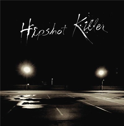 Hipshot Killer - They Will Try To Kill Us All download mp3 flac