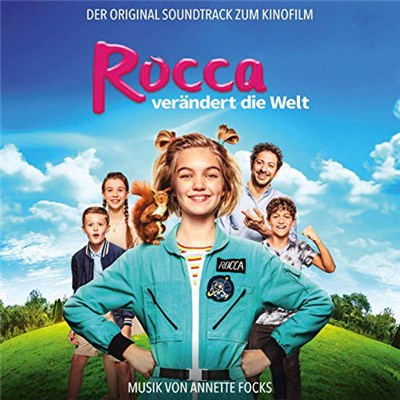 Annette Focks - Rocca Verändert Die Welt (Der Original Soundtrack Zum Kinofilm) download mp3 flac