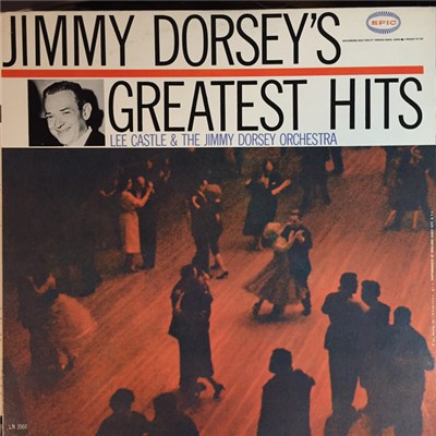 Lee Castle & The Jimmy Dorsey Orchestra - Jimmy Dorsey's Greatest Hits download mp3 flac
