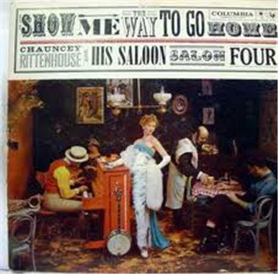 Chauncey Rittenhouse And His Saloon Salon Four - Show Me The Way To Go Home download mp3 flac