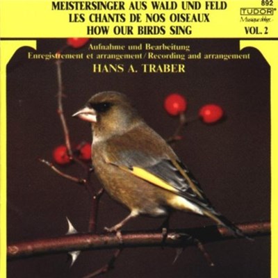 Hans A. Traber - Meistersinger Aus Wald Und Feld = Les Chants De Nos Oiseaux = How Our Birds Sing download mp3 flac