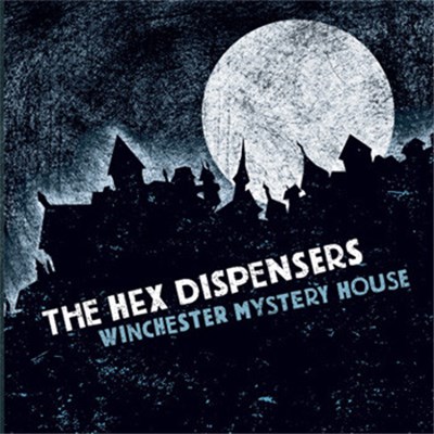 The Hex Dispensers - Winchester Mystery House download mp3 flac