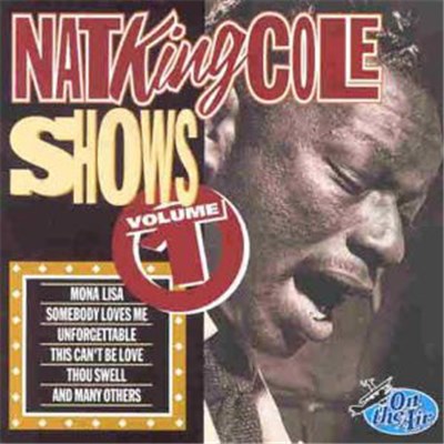 Nat King Cole - Nat King Cole Shows Volume 1 download mp3 flac
