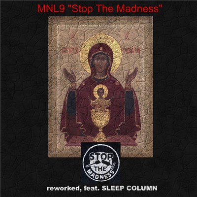 MNL9 feat. Sleep Column - Stop The Madness (Reworked) download mp3 flac