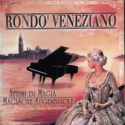 Rondo' Veneziano Piano: Gian Piero Reverberi - Attimi Di Magia = Magische Augenblicke download mp3 flac