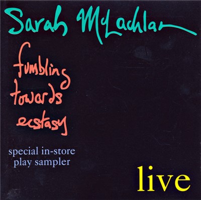 Sarah McLachlan - Live: Fumbling Towards Ecstasy Special In-Store Play Sampler download mp3 flac