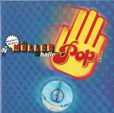 kleines dickes MÜLLER - Hallo Pop! download mp3 flac