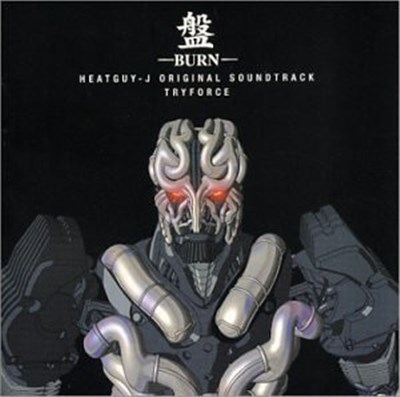 Try Force - Burn Heatguy - J Original Soundtrack download mp3 flac