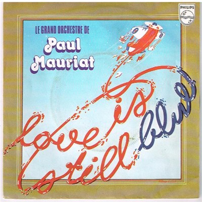 Le Grand Orchestre De Paul Mauriat - Love Is Still Blue / Petite Melodie download mp3 flac