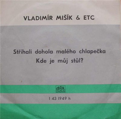 Vladimír Mišík & ETC - Stříhali Dohola Malého Chlapečka / Kde Je Můj Stůl? download mp3 flac