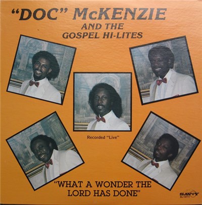 "Doc" McKenzie And The Gospel Hi-Lites - What A Wonder The Lord Has Done download mp3 flac