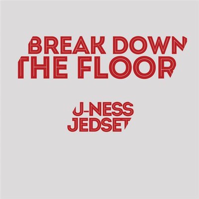 U-Ness & JedSet - Break Down The Floor download mp3 flac