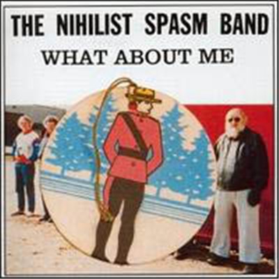The Nihilist Spasm Band - What About Me download mp3 flac