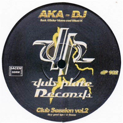 Aka-DJ feat. Olivier Verse and West K - Club Session Vol.2 download mp3 flac