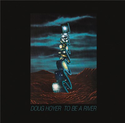 Doug Hoyer - To Be A River download mp3 flac