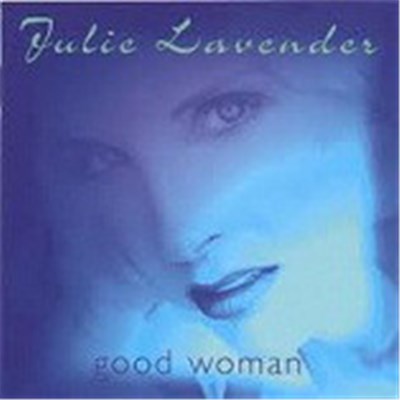 Julie Lavender - Good Woman download mp3 flac