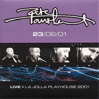 Pete Townshend - Live > La Jolla Playhouse 2001 : 23/06/01 download mp3 flac