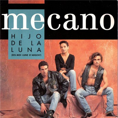 Mecano - Hijo De La Luna (Dis-Moi Lune D'Argent) download mp3 flac
