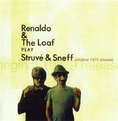 Renaldo & The Loaf - Play Struvé & Sneff (Original 1979 Release) download mp3 flac