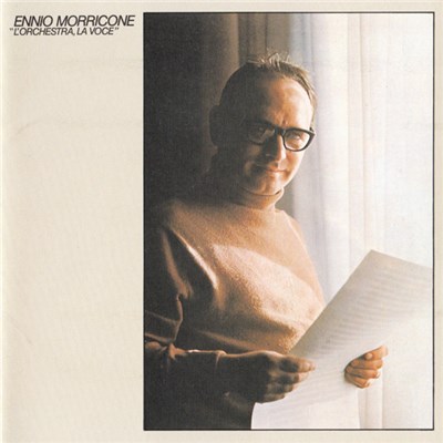 Ennio Morricone - L'Orchestra, La Voce = オーケストラ＆ボイス download mp3 flac