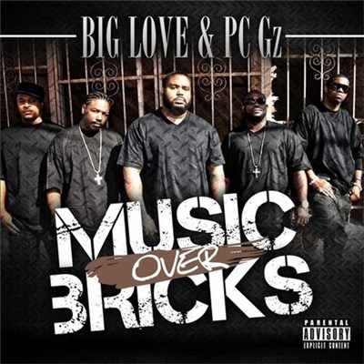 Big Love & PC Gz - Music Over Bricks download mp3 flac