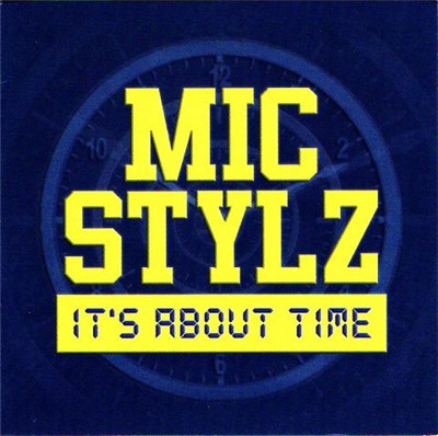 Mic Stylz - It's About Time download mp3 flac