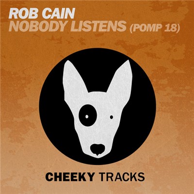 Rob Cain - Nobody Listens (Pomp 18) download mp3 flac