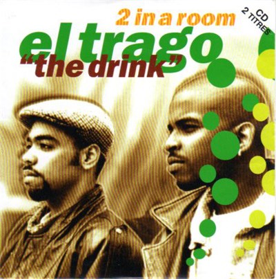 2 In A Room - El Trago (The Drink) download mp3 flac