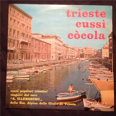 Coro "Antonio Illersberg" - Trieste Cussì Còcola download mp3 flac