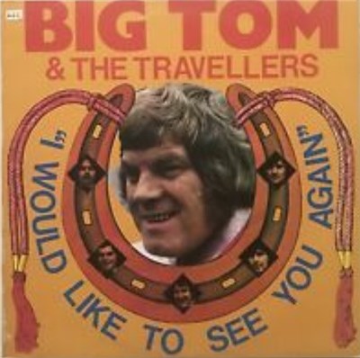 Big Tom & The Travellers - I Would Like To See You Again download mp3 flac