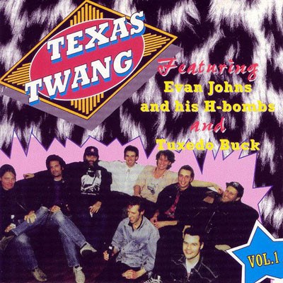 Evan Johns & The H-Bombs And Tuxedo Buck - Texas Twang Vol.1 download mp3 flac