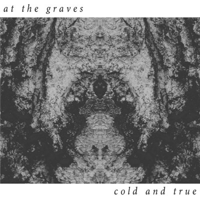 At The Graves - Cold And True download mp3 flac