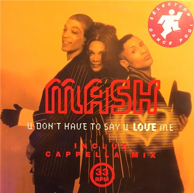 Mash! - U Don't Have To Say U Love Me download mp3 flac