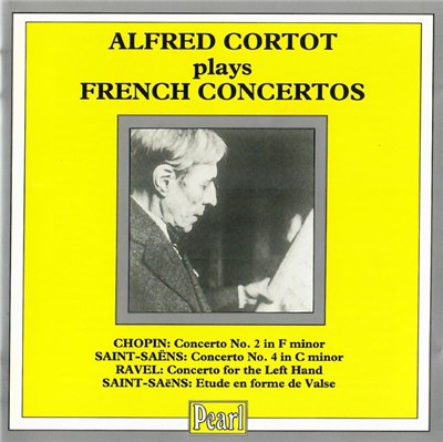 Alfred Cortot - Chopin, Saint-Saëns, Ravel - Alfred Cortot Plays French Concertos download mp3 flac