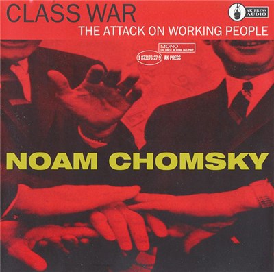Noam Chomsky - Class War: The Attack On Working People download mp3 flac