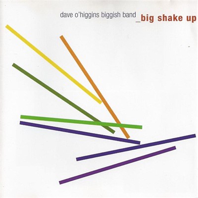 Dave O'Higgins Biggish Band - Big Shake Up download mp3 flac