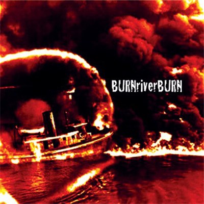 Burn River Burn - Burn River Burn download mp3 flac