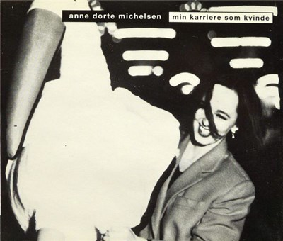 Anne Dorte Michelsen - Min Karriere Som Kvinde download mp3 flac