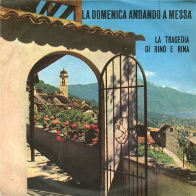 Complesso Piovano Cantano Graziella Ciao E Mauro Mauri - La Domenica Andando A Messa / la Tragedia di Rino E Rina download mp3 flac