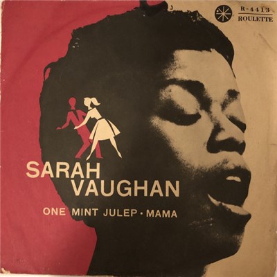 Sarah Vaughan - One Mint Julep / Mama (He Treats Your Daughter Mean) download mp3 flac
