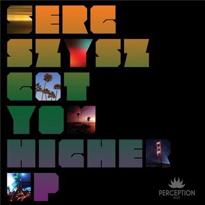 Serg Szysz - Got You Higher Ep download mp3 flac