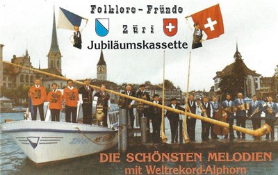 Folklore-Fründe Züri - Jubiläumskassette: Die Schönsten Melodien (Mit Weltrekord-Alphorn) download mp3 flac