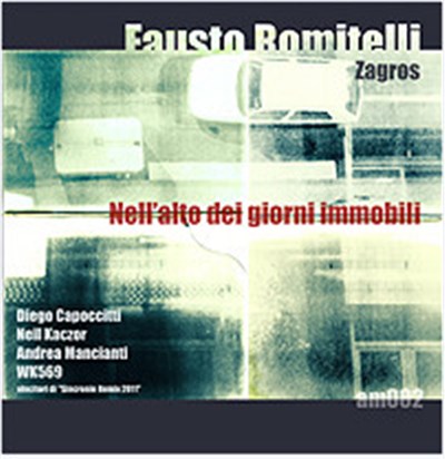 Fausto Romitelli / Zagros - Nell'alto dei giorni immobili download mp3 flac