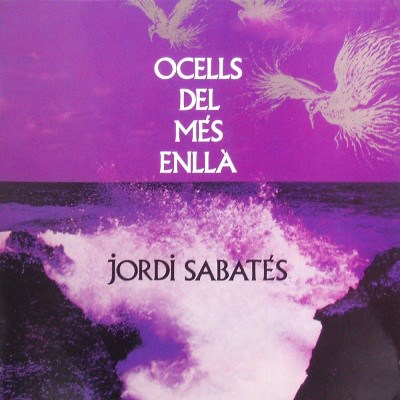 Jordi Sabatés - Ocells Del Més Enllà download mp3 flac