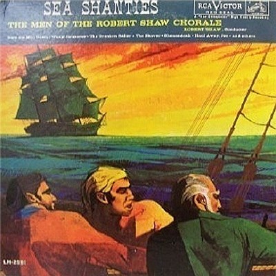 The Men Of The Robert Shaw Chorale - Sea Shanties download mp3 flac