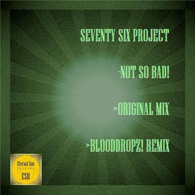 Seventy Six Project - Not So Bad! download mp3 flac