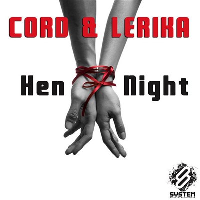 Cord & Lerika - Hen Night download mp3 flac