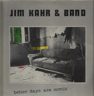 Jim Kahr & Band - Better Days Are Comin download mp3 flac